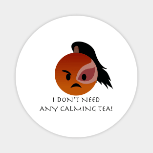 Angry Zuko emoji 2 "I don't need any calming tea!" Magnet